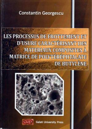 Cover for Les processus de frottement et d’usure caracterisant des materiaux composites a matrice de polyterephtalate de butylene