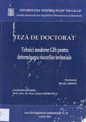 Cover for Tehnici moderne GIS pentru determinarea riscurilor teritoriale: teză de doctorat