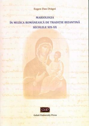Cover for Mariologia în muzica românească de tradiție bizantină (secolele XIX-XX)