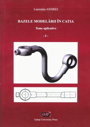 Cover for Bazele modelării în CATIA (vol. 1)