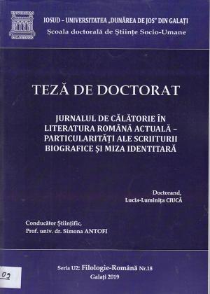 Cover for Jurnal de călătorie în literatura română actuală-particularități ale scriiturii biografice și miza identitară: teză de doctorat