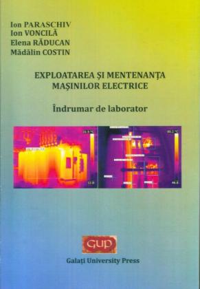 Cover for Exploatarea și mentenanța mașinilor electrice -  Îndrumar de laborator