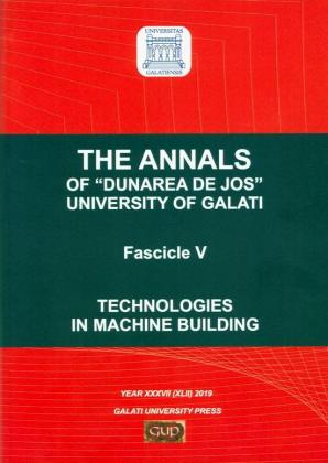 Cover for The Annals of „Dunarea de Jos” University of Galati,  Fascicle V – Technologies in Machine Building, Year XXXVII (XLII) 2019