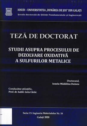 Cover for Studii asupra procesului de dizolvare oxidativă a sulfurilor metalice: teză de doctorat