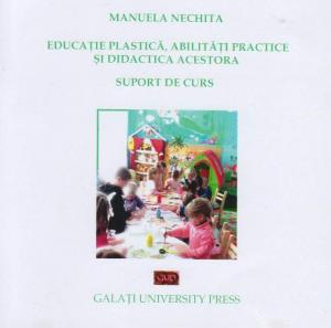 Cover for Educație plastică, abilități practice  și didactica acestora: Suport de curs